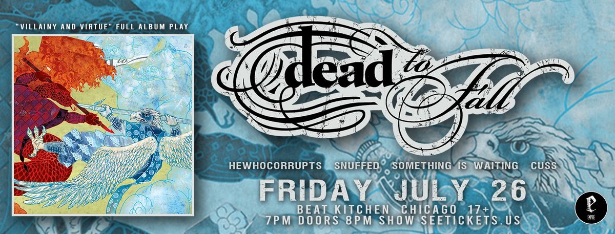 Dead To Fall \/ Hewhocorrupts \/ Snuffed \/ Something is Waiting \/ Cuss at Beat Kitchen