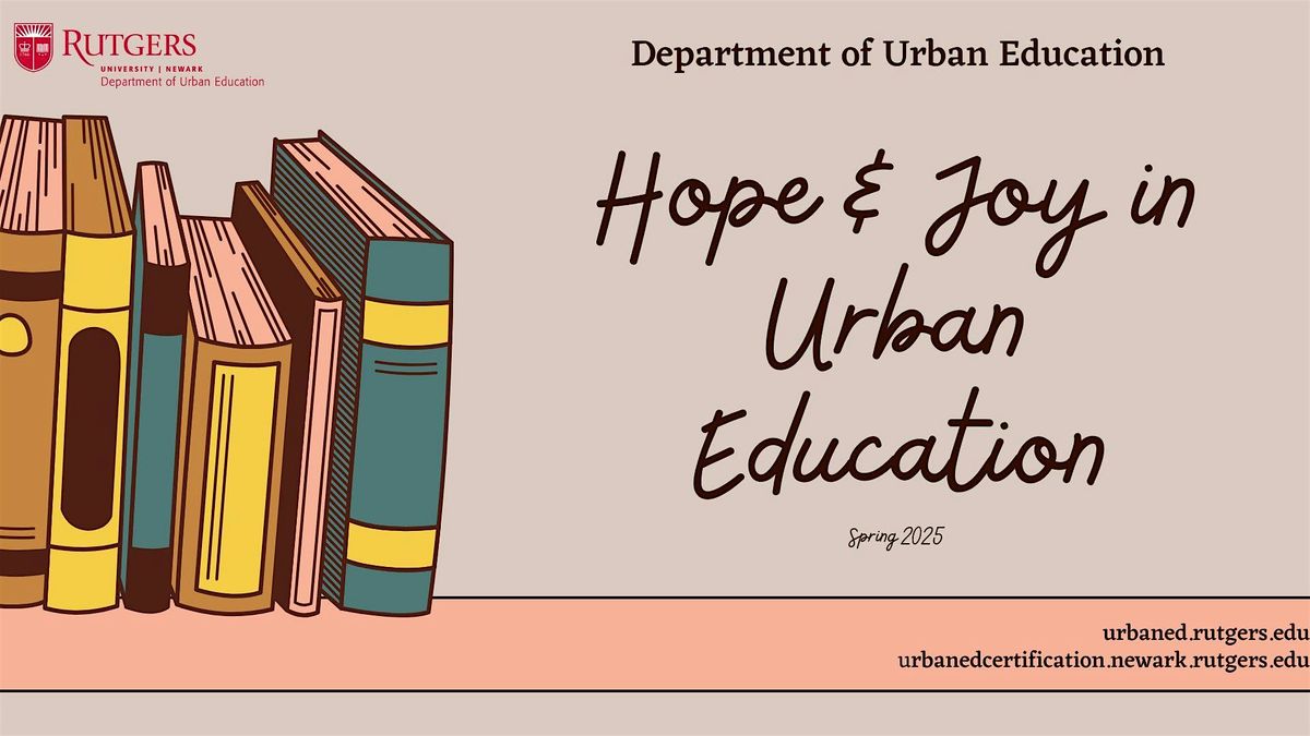 Hope and Joy in Urban Education, Spring 2025