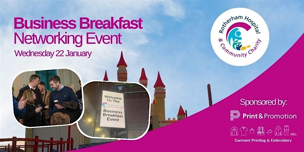 Rotherham Hospital & Community Charity Business Breakfast  Event