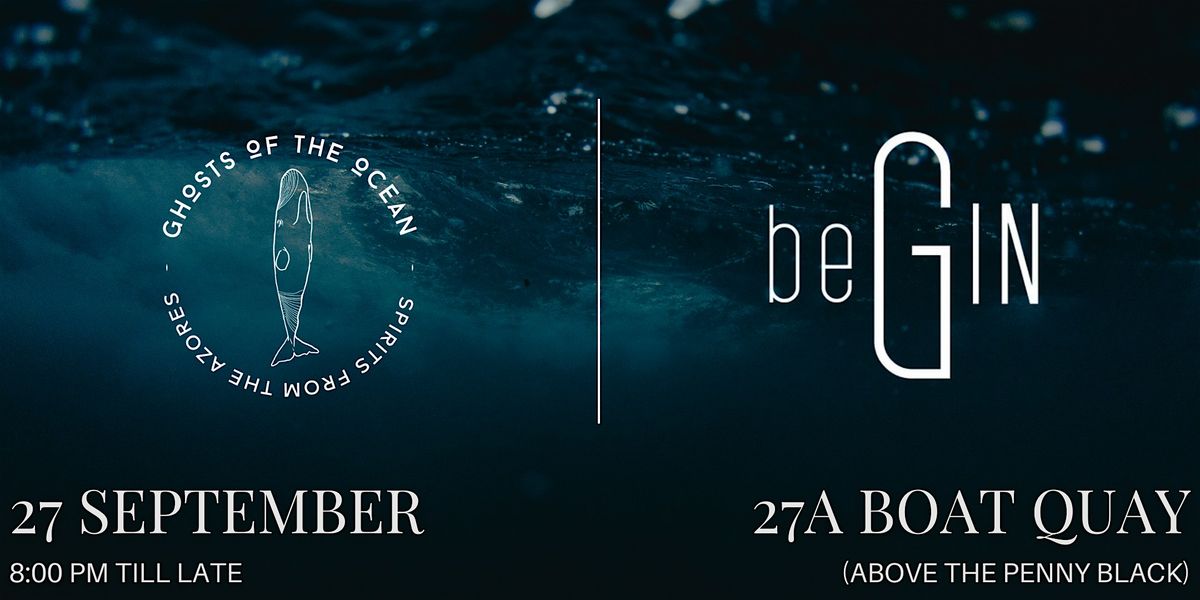 Ghosts of the Ocean: Singapore Launch Preview Party @ beGIN