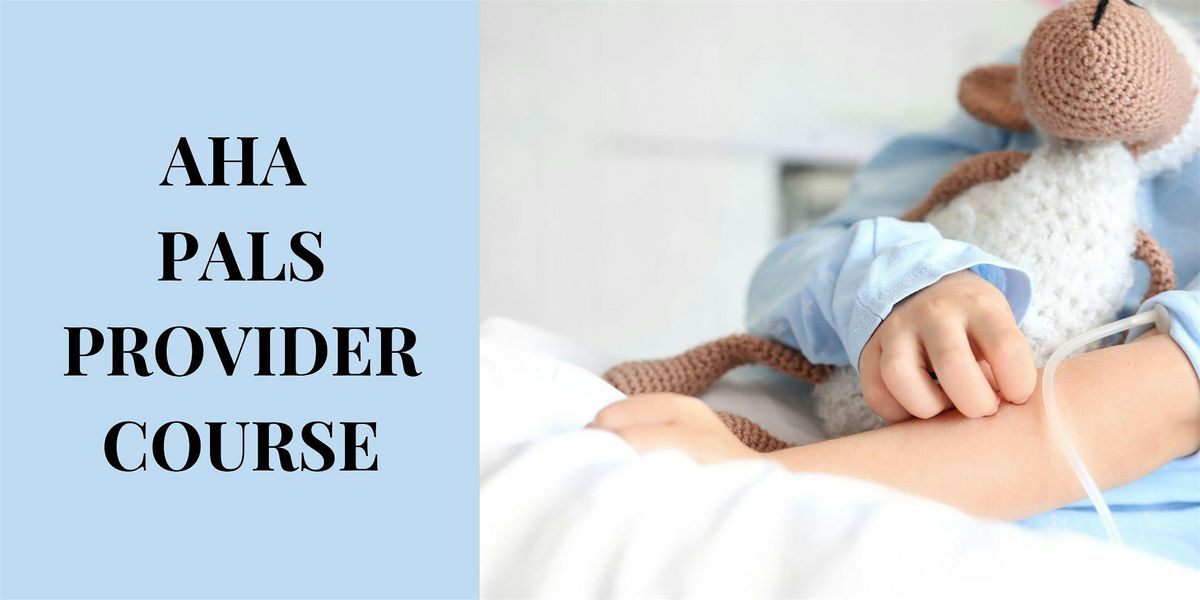PALS Provider Course (2-Day) - ED GNRs