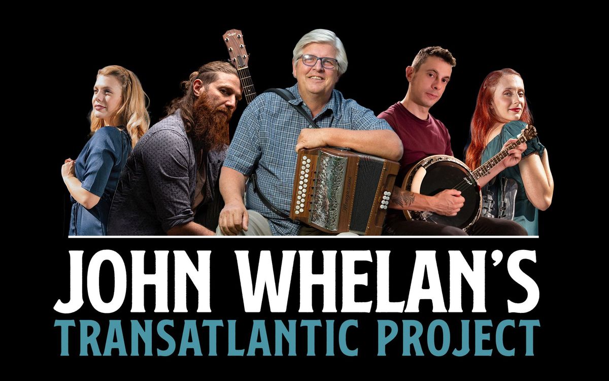 John Whelan's Transatlantic Project with the Celtic Roses