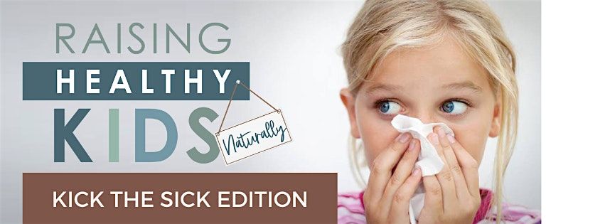 Raising Healthy Kids Naturally Workshop