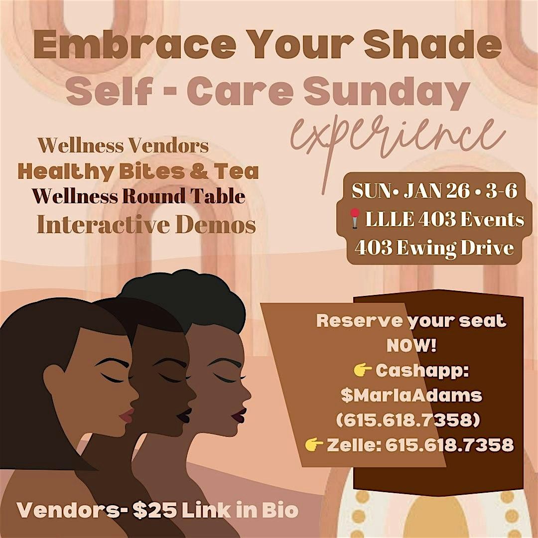 Embrace Your Shades- Selfcare Sunday Experience