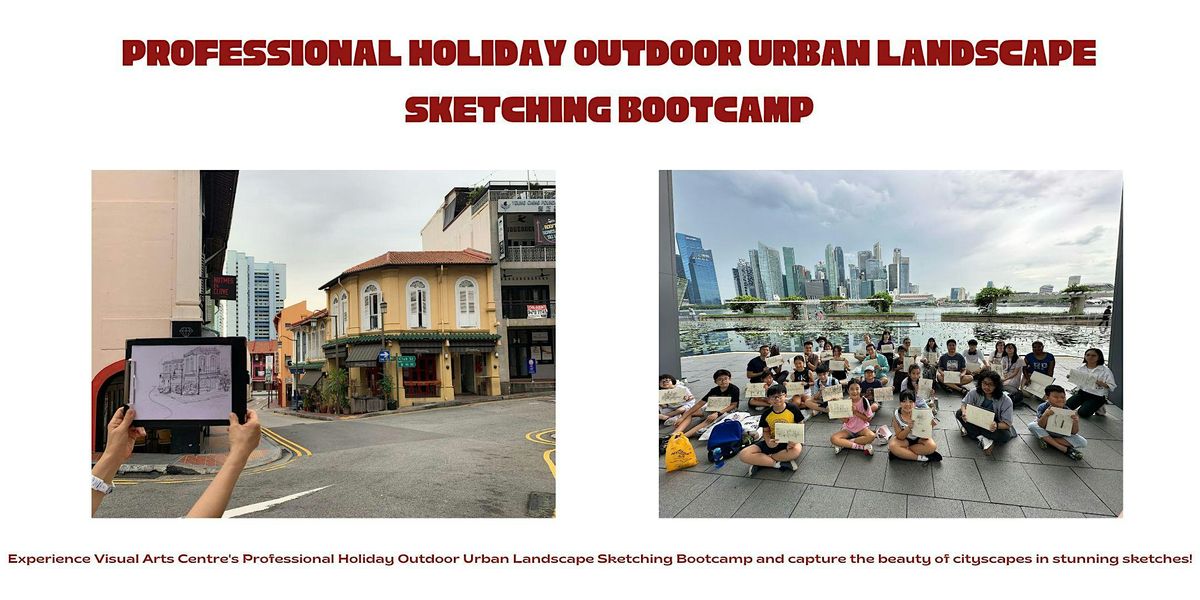 4s Professional Holiday Outdoor Urban Landscape Sketching Holiday Bootcamp