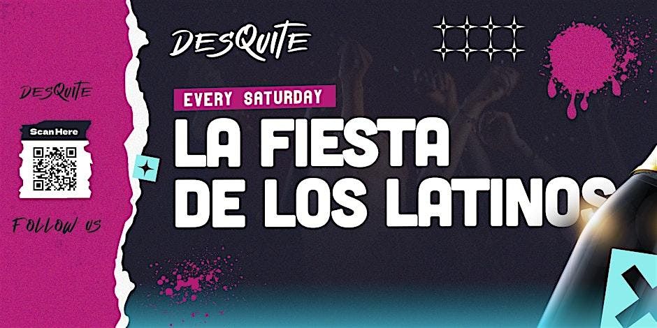 DESQUITE SATURDAYS - LATIN PARTY