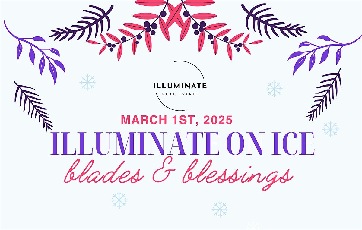 Illuminate on Ice: Blades & Blessings