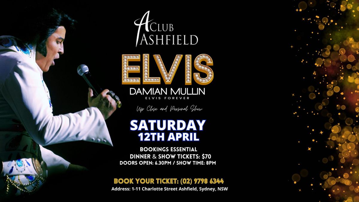 Club Ashfield Sydney Host Elvis Forever Up Close & Personal  with Damian Mullin