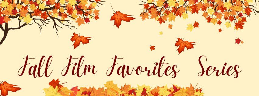 Fall Film Favorites Series!