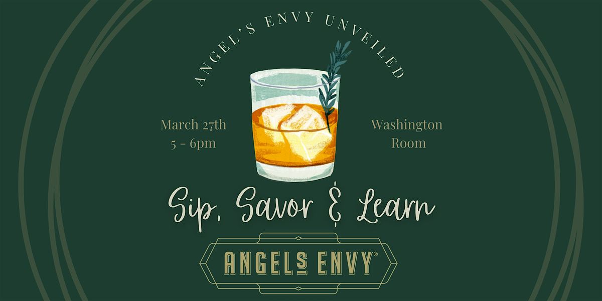 Angel's Envy Unveiled - Sip, Savor & Learn