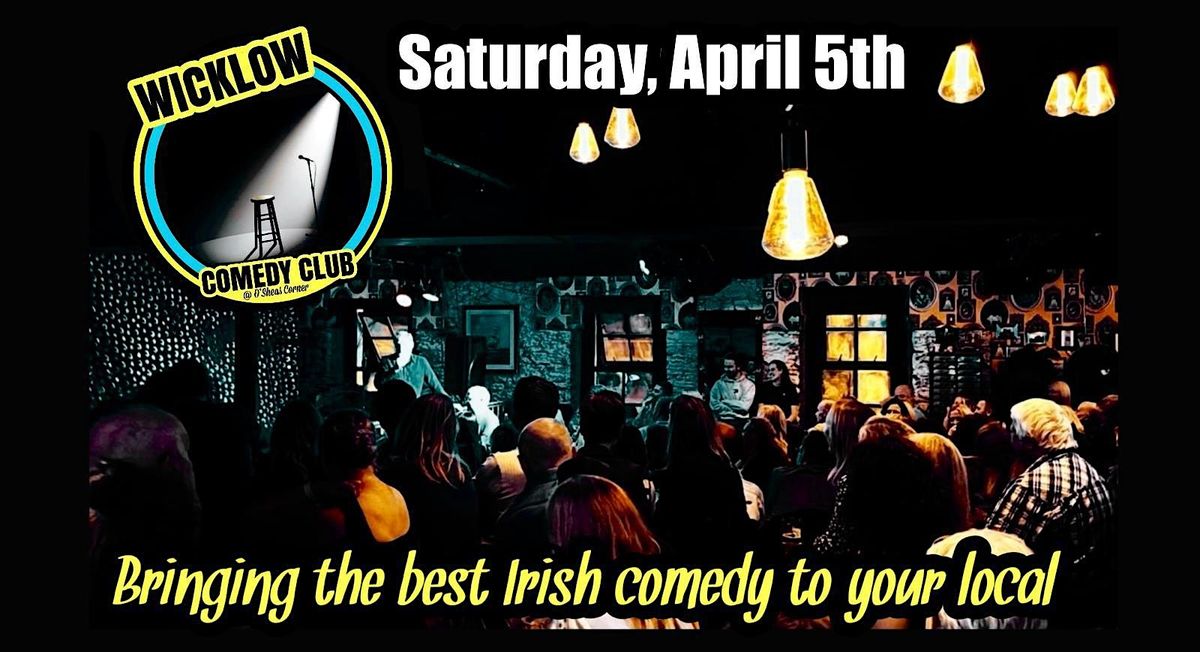 Stand-Up Comedy @ O'Sheas Corner, Wicklow