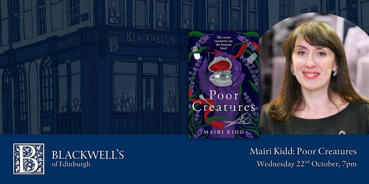 Mairi Kidd: Poor Creatures