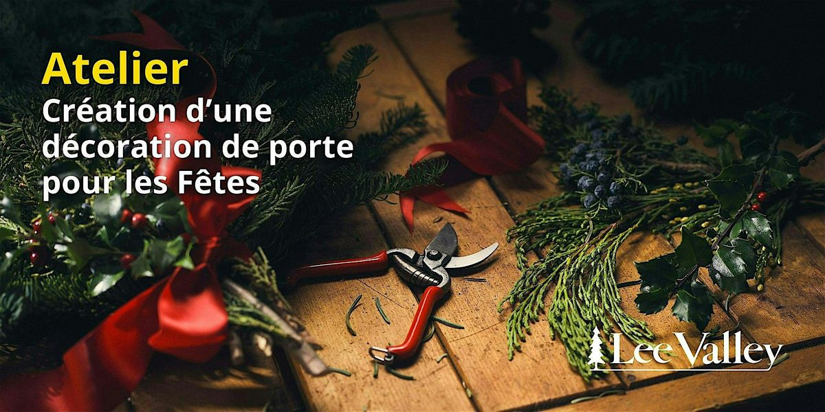 Lee Valley Tools Laval - Cr\u00e9ation d\u2019une d\u00e9coration de porte pour les F\u00eates