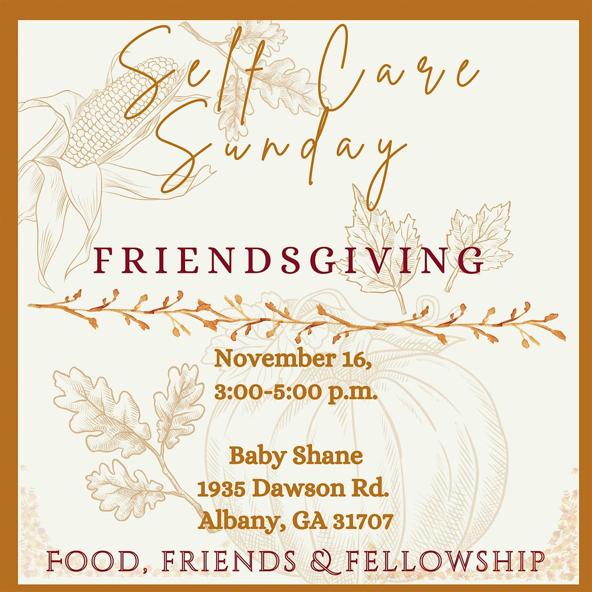 Self Care Sunday "Friendsgiving"