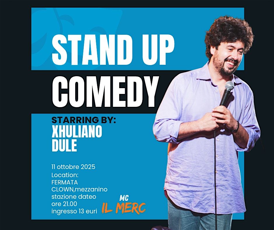 STAND UP COMEDY CON XHULIANO DULE