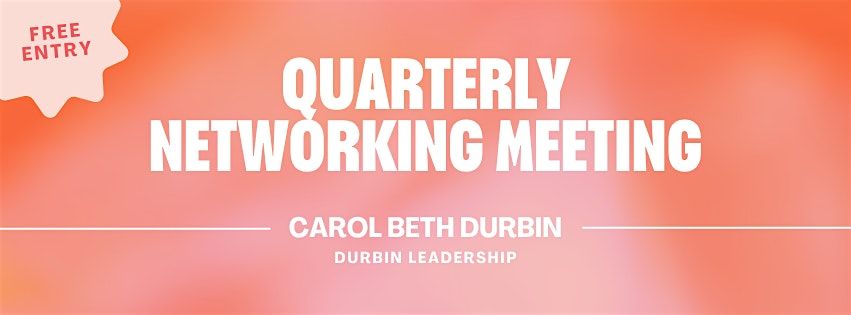 Quarterly Networking Meeting with Speaker Carol Beth Durbin