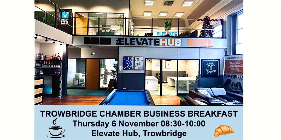 Chamber Networking Breakfast @ The Elevate Hub, Trowbridge