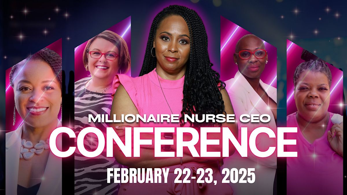 Millionaire Nurse CEO Conference 2025