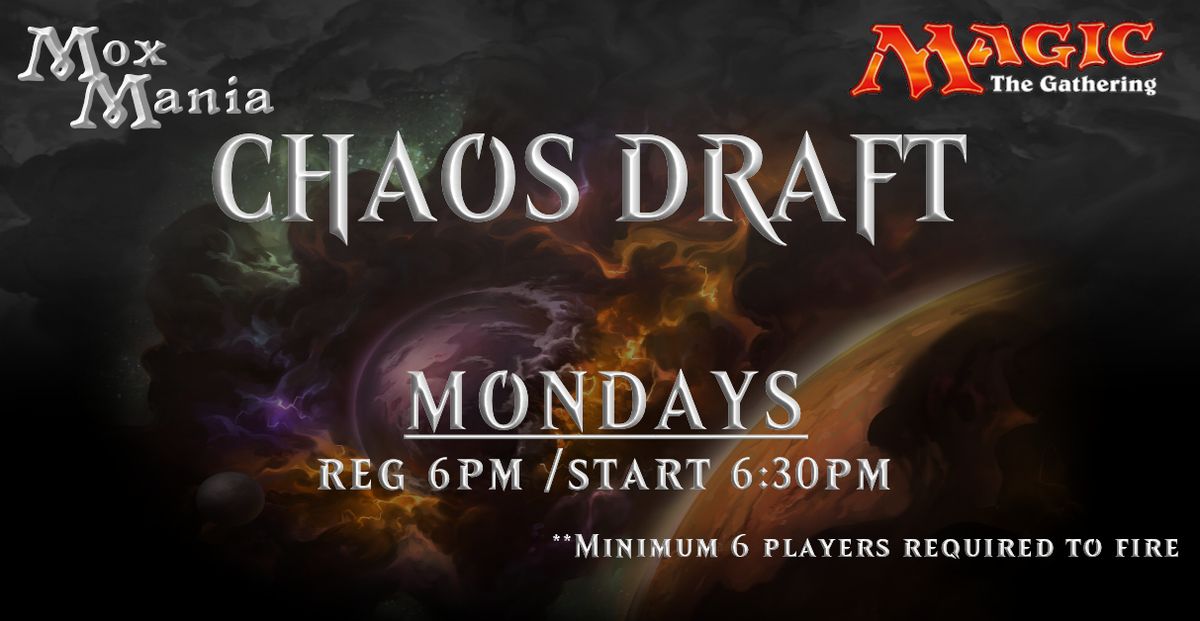 Chaos Draft - Mondays @ Mox