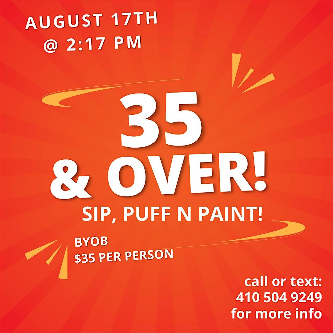 35 & Over! Sip, Puff n Paint @ Baltimore's BEST Art Gallery!