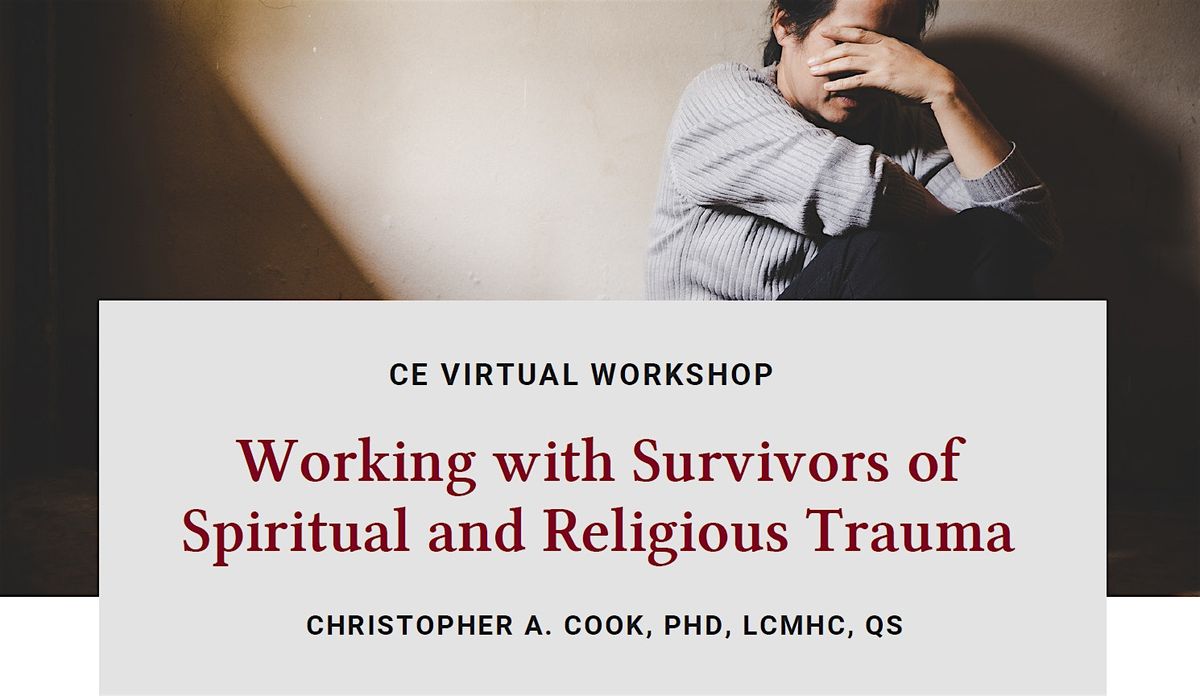 Working with Survivors of Spiritual and Religious Trauma - CEU Workshop