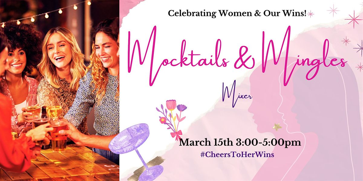 Cheers To Her Wins Mocktails & Mingles Mixer