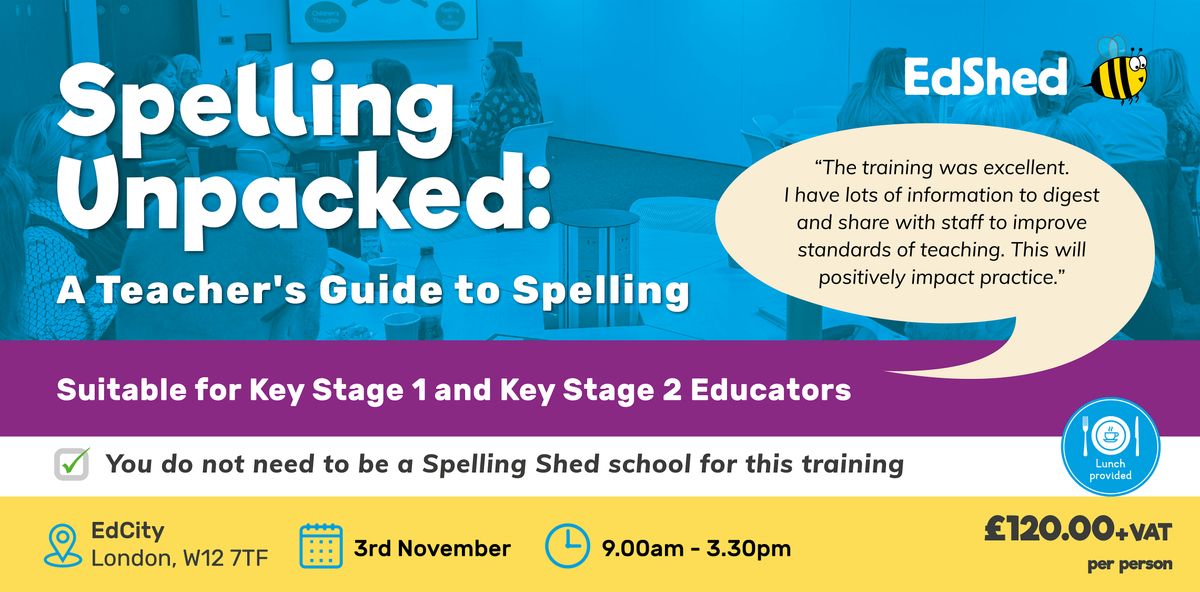 Spelling Unpacked: A Teacher\u2019s Guide to Spelling
