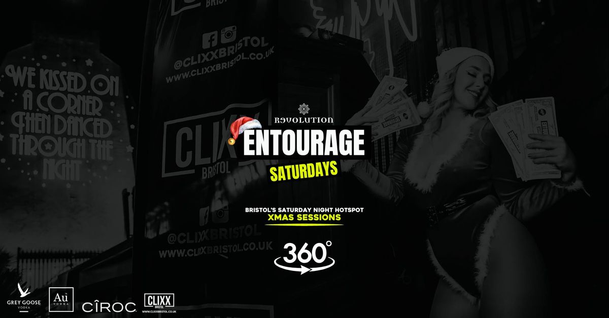 Entourage Saturdays  \ud83d\udd25 Xmas Sessions - Bristol's Saturday Night Hotspot 