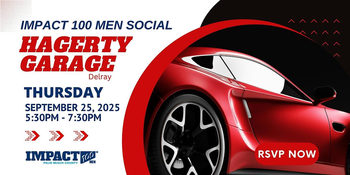 Impact 100 Men Social at Hagerty Garage Delray