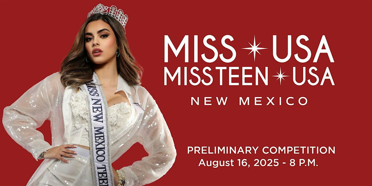 Prelims - Miss New Mexico USA & Miss New Mexico Teen USA
