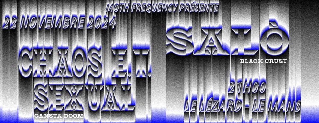 Sal\u00f2 + Chaos E.T. Sexual \/ Le L\u00e9zard \/ Vendredi 22 Novembre