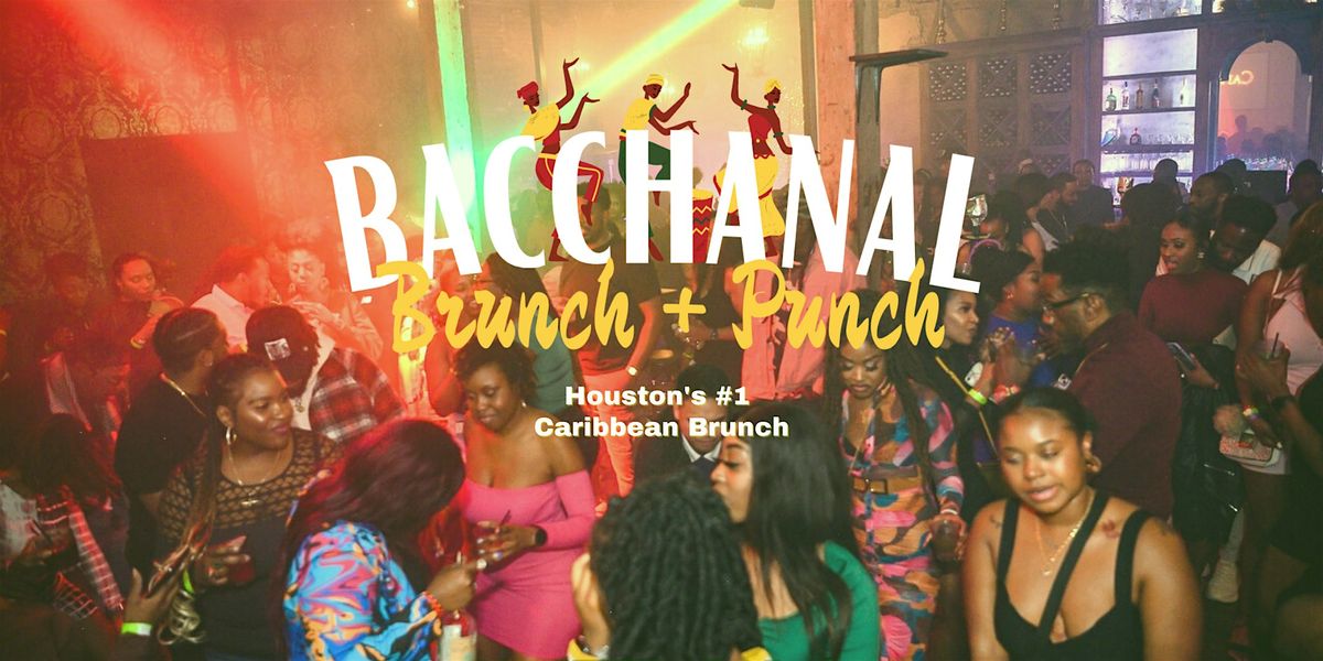 Bacchanal Brunch Anniversary - HOUSTON CARIBBEAN BRUNCH