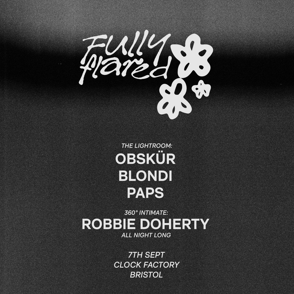 Fully Flared: Obsk\u00fcr, Robbie Doherty (All Night Long), BLONDi