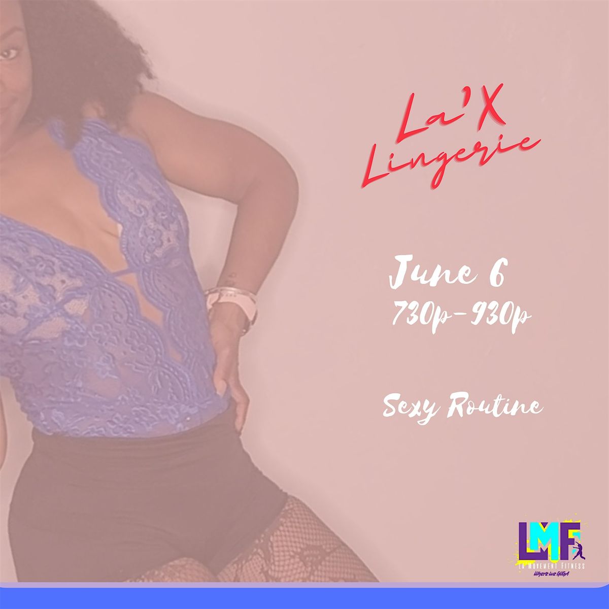 The La'X Experience presents...  Lingerie