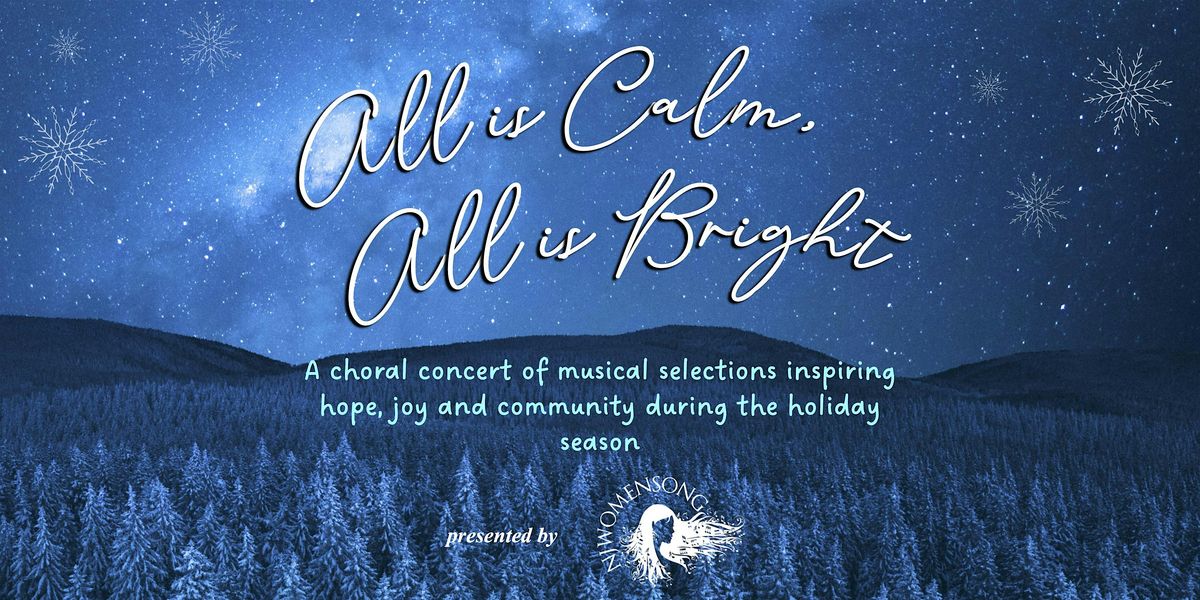 All is Calm, All is Bright - Choral Concert