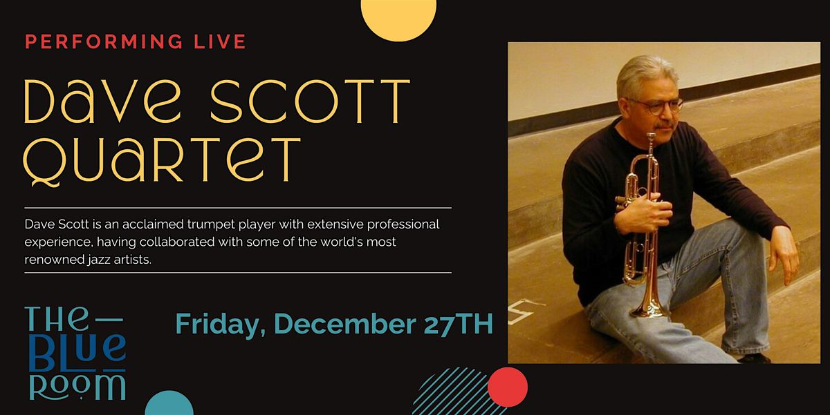 Featured Artist: Dave Scott Quartet