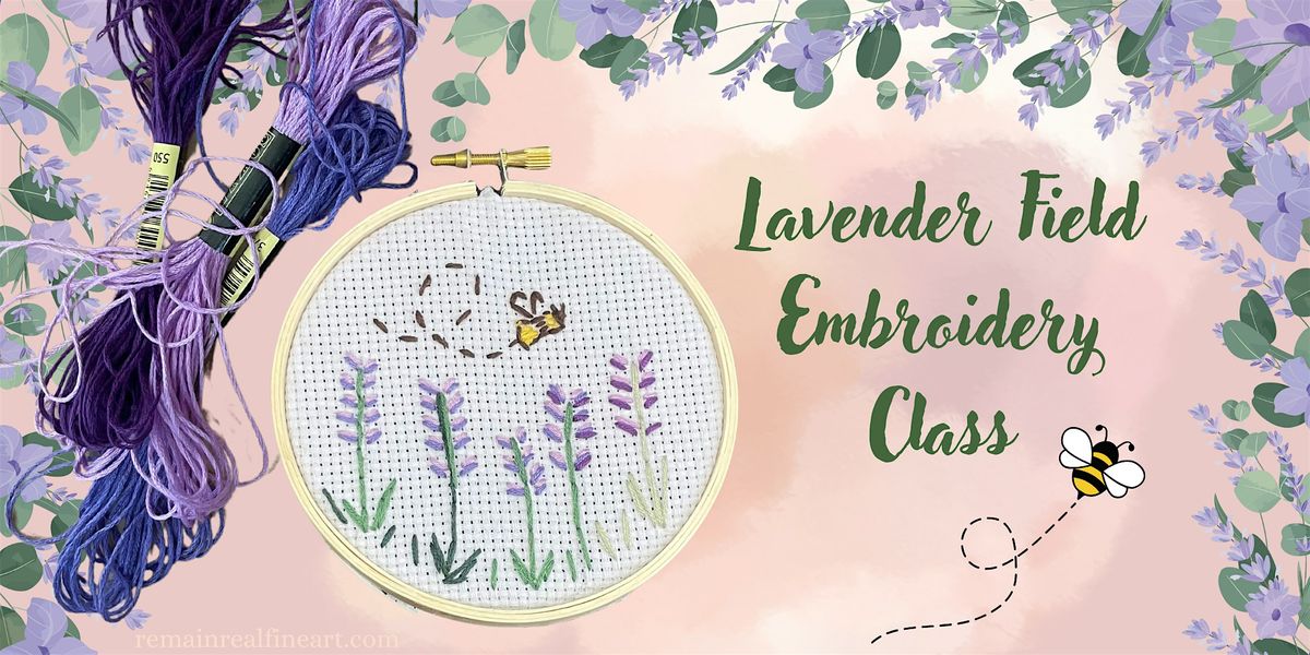 Lavender Field Embroidery Stitch & Sip Class