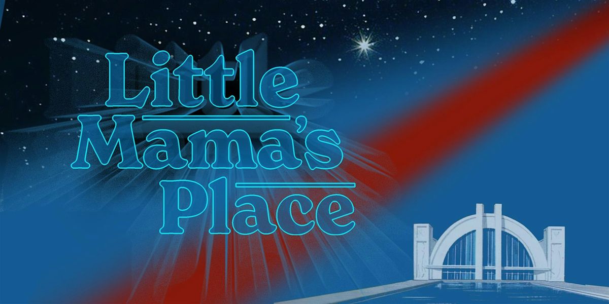 Little Mama's Place (Stand Up Comedy)