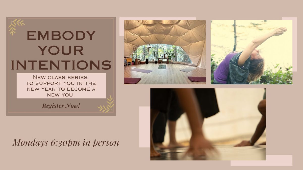 Embody your Intentions Class Series 