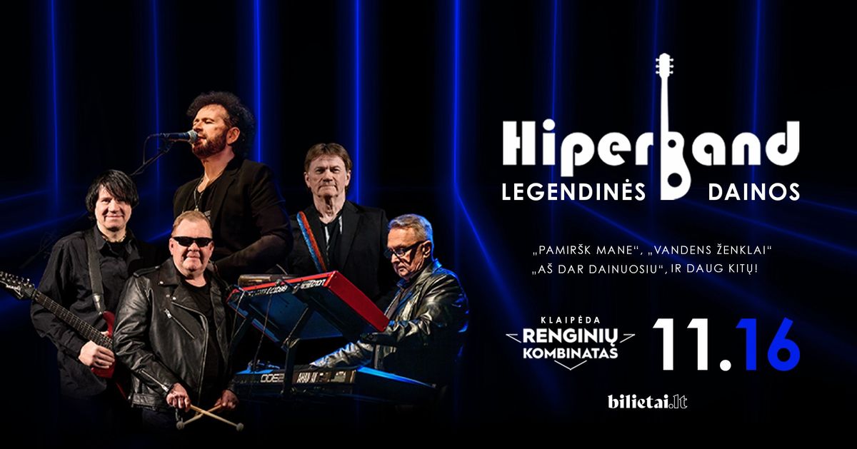 HIPERBAND - legendin\u0117s dainos | Klaip\u0117da