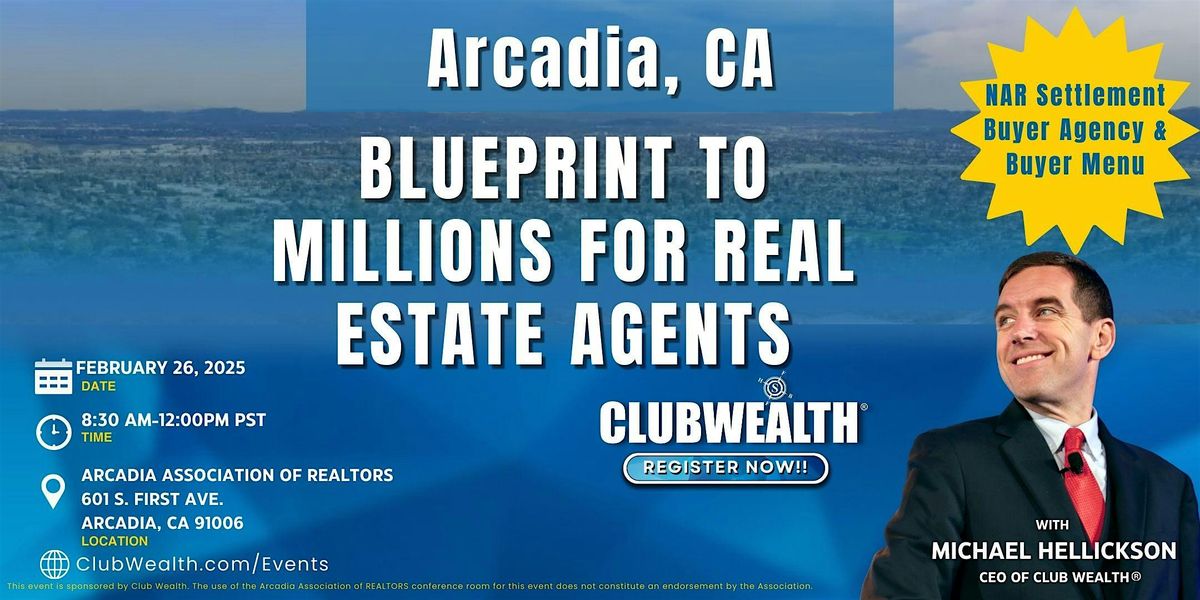 Blueprint to Millions for Real Estate Agents | Arcadia, CA