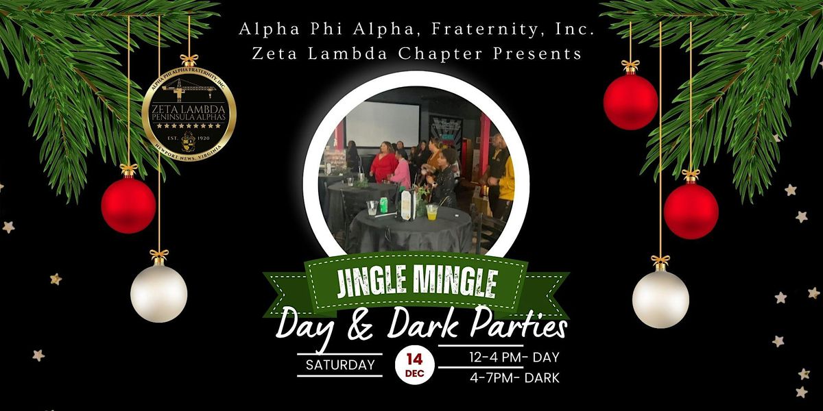 Jingle Mingle Day Party & Jingle Mingle at Dark Party!