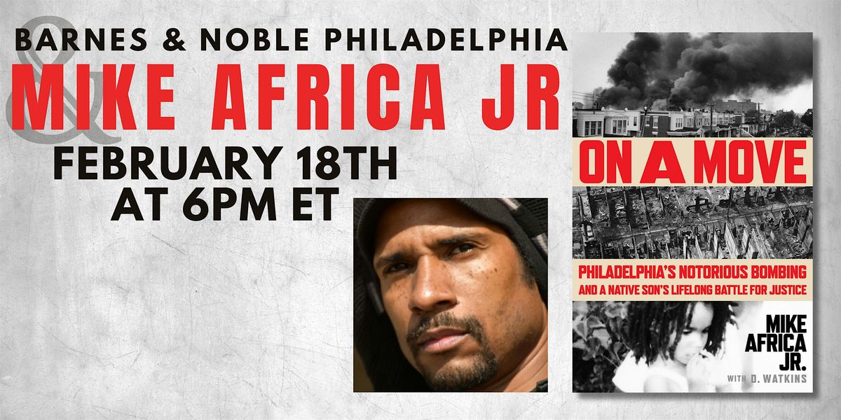 Mike Africa Jr. Discusses ON A MOVE - B&N Philly 2\/18 @ 6pm