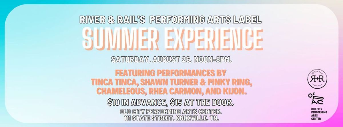 River and Rail's Performing Arts Label: SUMMER EXPERIENCE II