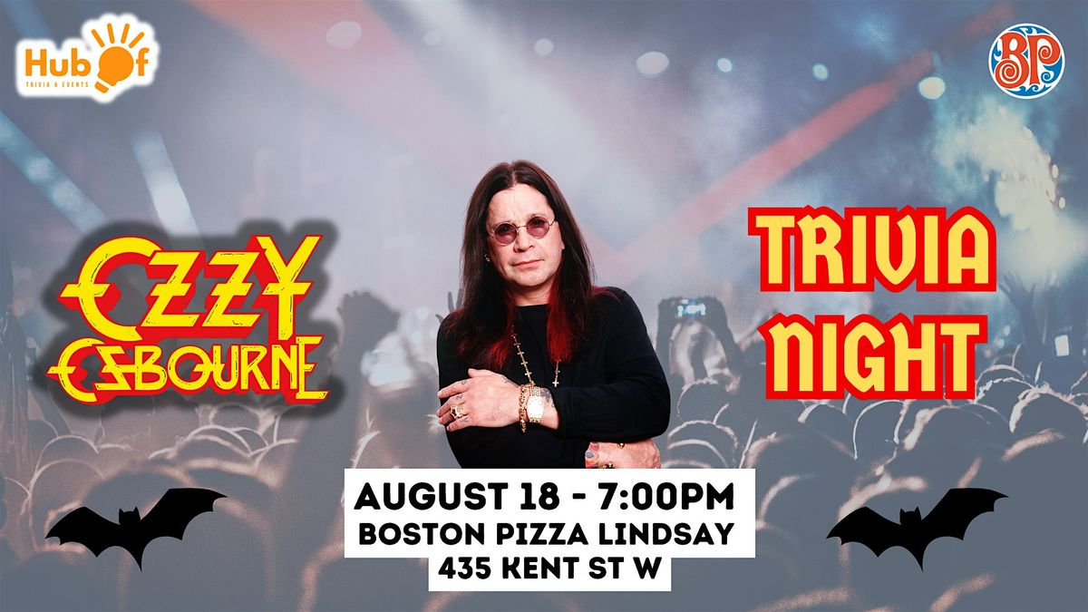 Ozzy Osbourne Trivia Night - Boston Pizza (Lindsay)