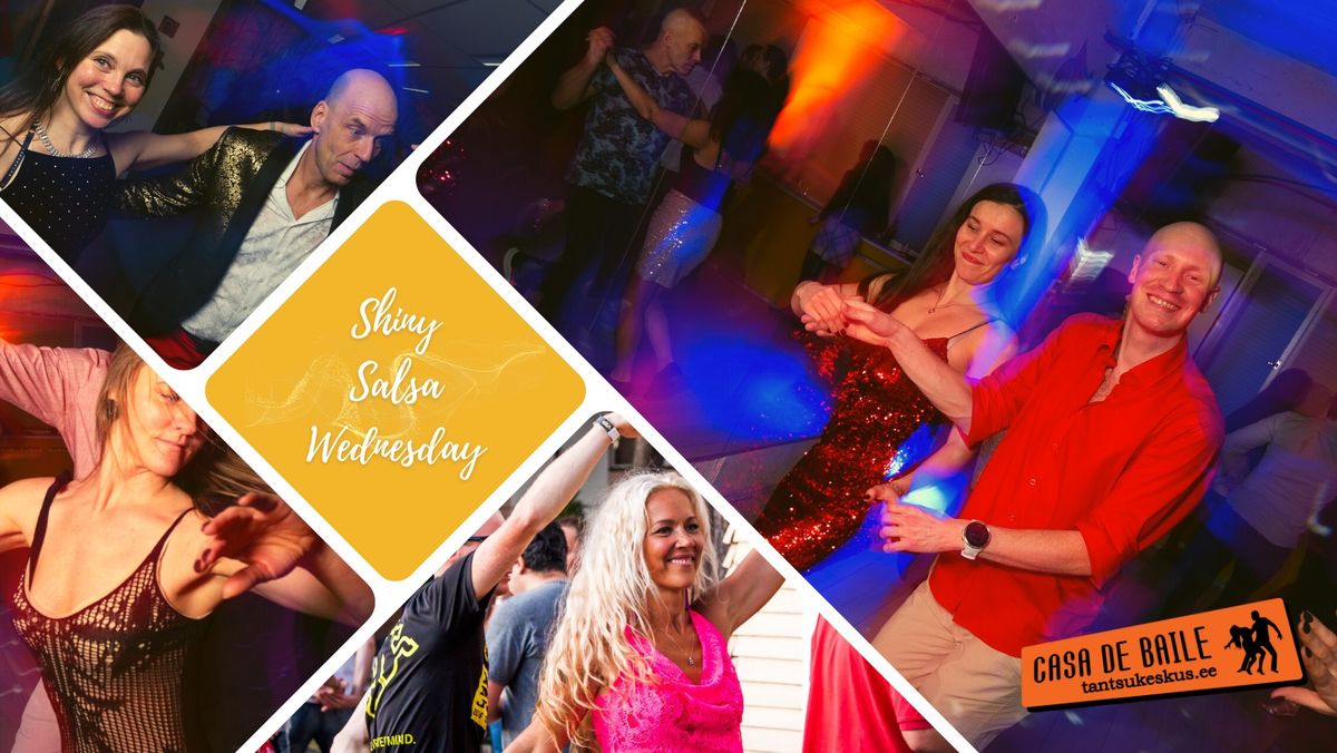Shiny Salsa Wednesday harjutuspidu @ Casa de Baile