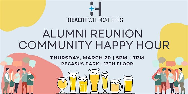 Health Wildcatters Alumni Reunion Community Happy Hour