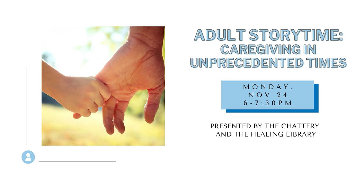 Adult Storytime: Caregiving in Unprecedented Times