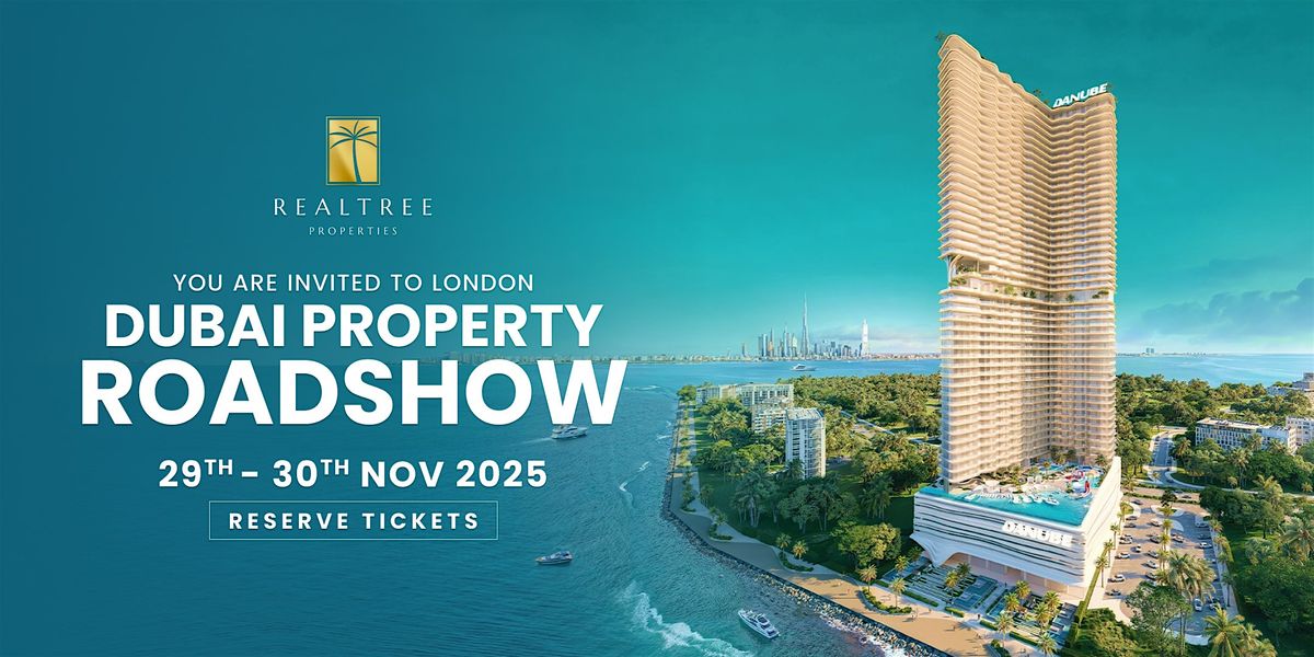 Dubai Property Expo 2025 in London at Danube Office