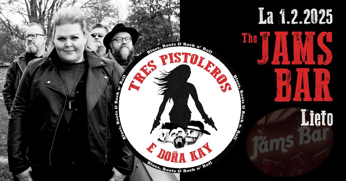 Tres Pistoleros e Do\u00f1a Kay, The Jams Bar & Spa!